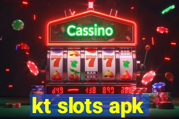 kt slots apk